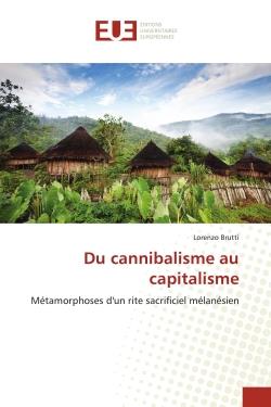 Du cannibalisme au capitalisme : métamorphoses d'un rite sacrificiel mélanésien