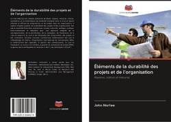 Elements de la durabilite des projets et de l'organisation - reperes, indices et mesures
