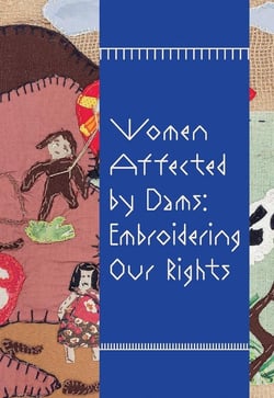 Women affected by dams embroidering our rights