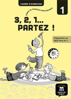 3, 2, 1... partez ! - fle - a1.1 - cahier d'exercices