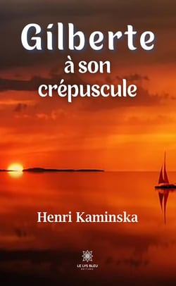 Gilberte à son crépuscule