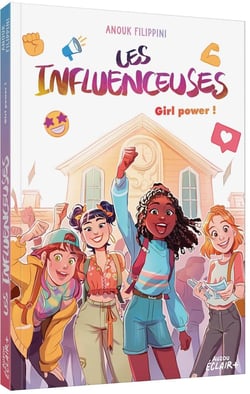 Les influenceuses Tome 4 : Girl power !