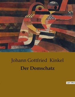 Der Domschatz : Ein Schatz, der die Grenzen von Zeit und Raum überwindet.