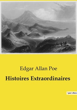 Histoires Extraordinaires : Une exploration des mystères et des complexités de l'esprit humain à travers les récits transitions d'Edgar Allan Poe.