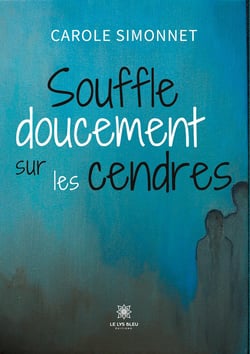 Souffle doucement sur les cendres
