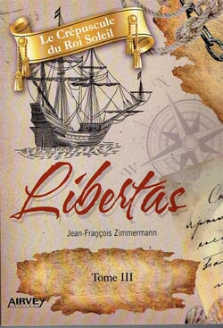 Le crépuscule du Roi Soleil Tome 3 - libertas