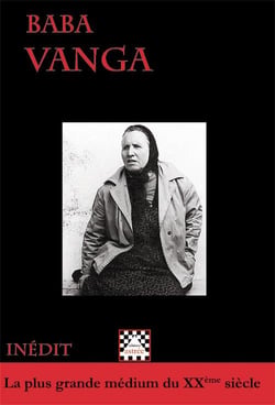 Baba vanga - la plus grande médium du xxème siècle