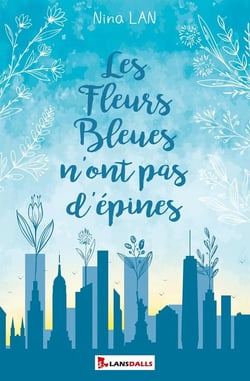 Les fleurs bleues n'ont pas d'épines