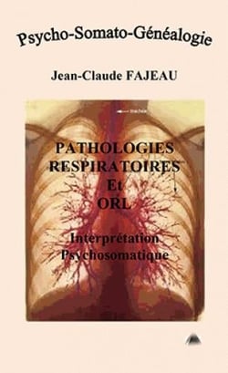 Pathologies respiratoires et ORL - interprétation psychosomatique