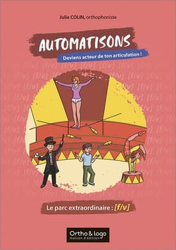 Automatisons, deviens acteur de ton articulation ! : Le parc extraordinaire : f/v