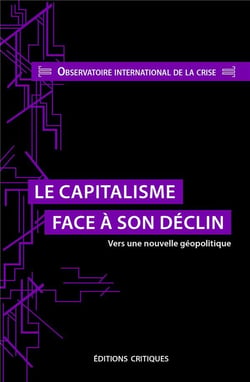 Le capitalisme face à son déclin - vers une nouvelle géopolitique