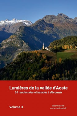 Lumières de la vallée d'Aoste : 30 randonnées et balades à découvrir