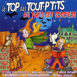 Le top des tout p'tits au pays des sorciers