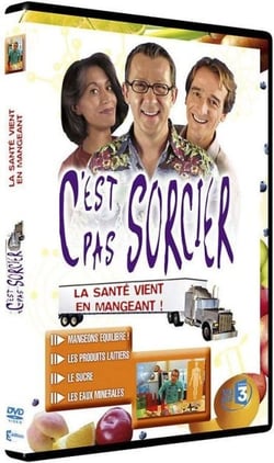 C'est pas sorcier - La santé vient en mangeant !