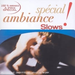 Spécial ambiance - slows