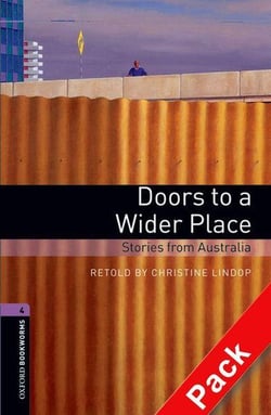 Obwl 3e level 4: doors to a wider place: stories from australia audio cd pack