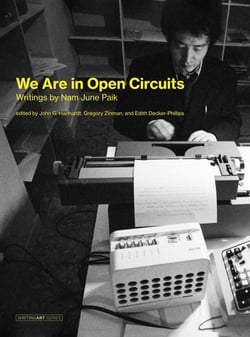 We are in open circuits writings by nam june paik