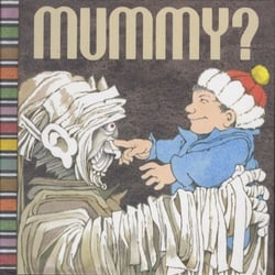 MUMMY ?