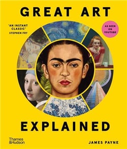 Great Art Explained  : The Stories Behind the World´s Greatest Masterpieces