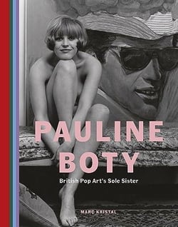 Pauline Boty : british pop art's sole sister
