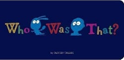 WHO WAS THAT?
