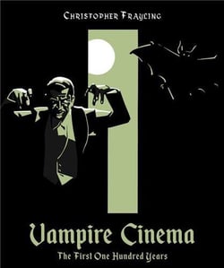 Vampire cinema : the first one hundred years