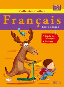 CARIBOU : français - CM2 - livre de l'éléve
