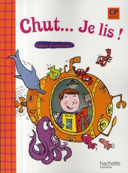 CHUT... JE LIS ! : méthode de lecture et d'écriture - CP - cycle 2 - cahier d'exercices t.1