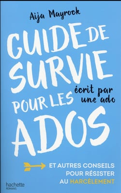Guide de survie d'une ado écrit par une ado