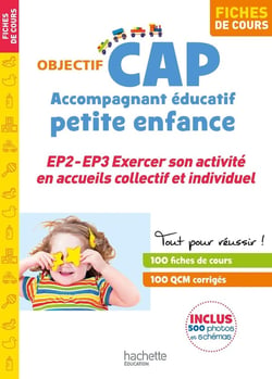 Objectif CAP : accompagnant éducatif petite enfance - EP2-3, exercer son activité en accueils collectif et indifiduel