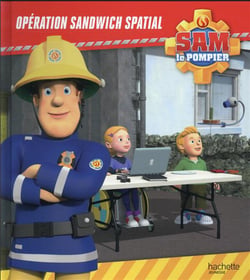 Sam le pompier : opération sandwich spatial