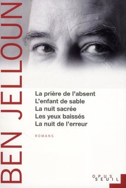 Prière de l'absent -  l'enfant de sable - la nuit sacrée - les yeux baissés - la nuit de l'erreur