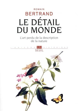 Le détail du monde - l'art perdu de la description de la nature