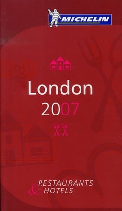 Guide rouge Michelin : guide michelin london (édition 2007)