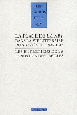 La place de "La NRF" dans la vie littéraire du XXᵉ siècle