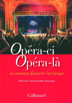 Opéra-ci, opéra-là ou comment découvrir l'art lyrique