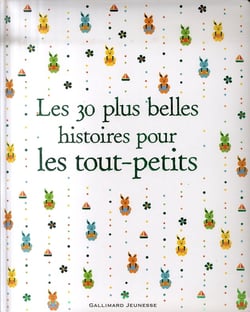 30 Plus Belles Histoires Pour Les Tout-Petits
