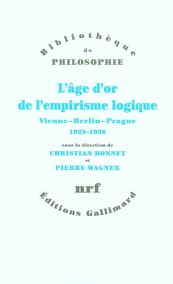 L'âge d'or de l'empirisme logique : Vienne - Berlin - Prague, 1929-1936. Textes de philosophie des sciences