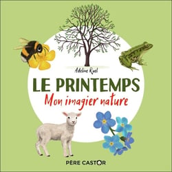 Le printemps : Mon imagier nature