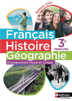 Français, histoire-géographie, enseignement moral et civique - 3e prépa-pro - livre de l'élève (édition 2017)