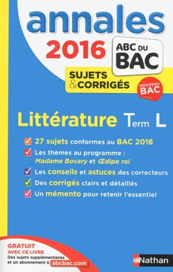 Annales ABC du bac - sujets & corrigés : 2016 - littérature - Term L