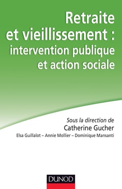 Retraite et vieillissement - intervention publique et action sociale