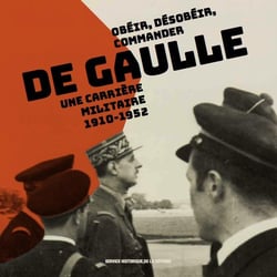 Album d'exposition De Gaulle, obéir, désobéir, commander