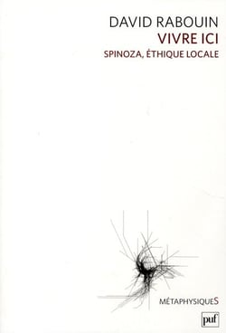 Vivre ici - Spinoza, éthique locale