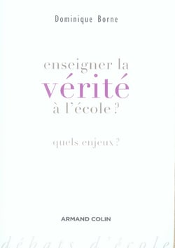 Enseigner la vérité à l'école ?