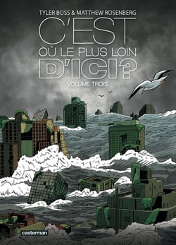 C'est où, le plus loin d'ici ? Tome 3