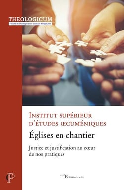 Églises en chantier - justice et justification au coeur de nos pratiques