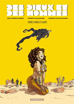 Des dieux et des hommes Tome 2 - entre chiens et loups