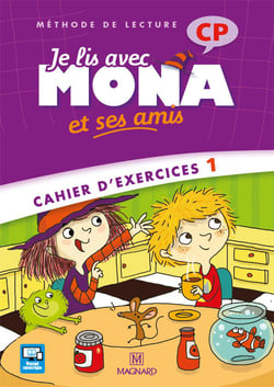 Je lis avec Mona et ses amis : CP - méthode de lecture - cahier d'exercices 1 (édition 2012)
