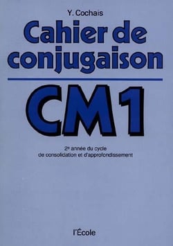 Cahier de conjugaison CM1 - 2eme année du cycle de consolidation et d'approfondissement